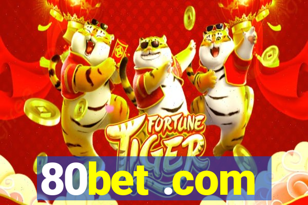 80bet .com